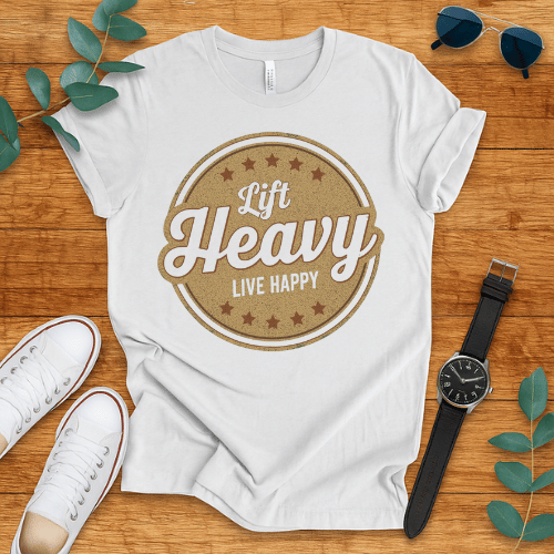 lift heavy live happy t-shirt